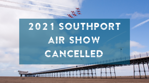Southport Air Show 2021 cancelled and Southport Food and Drink Festival delayed