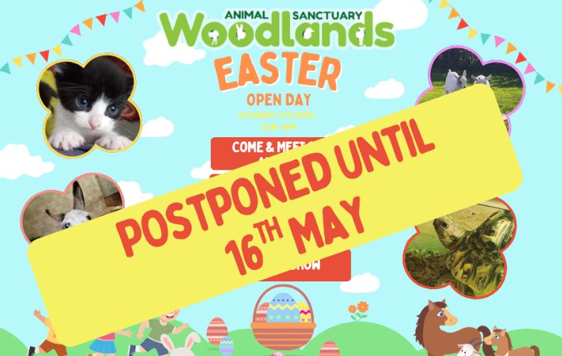 Woodlands Easter Open Day has been postponed until May